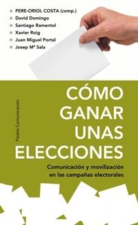 COMO GANAR UNAS ELECCIONES | 9788449321733 | COSTA, PEDRO ORIOL | Llibreria La Gralla | Llibreria online de Granollers