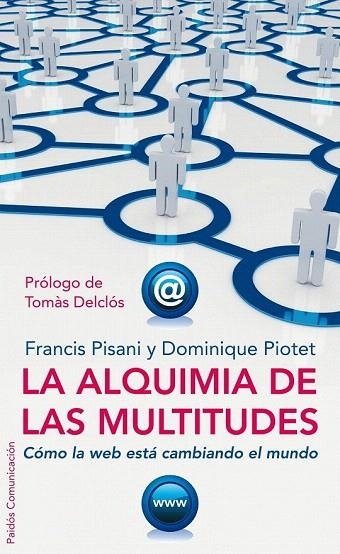 ALQUIMIA DE LAS MULTITUDES, LA | 9788449321962 | PISANI, FRANCIS; PIOTET, DOMINIQUE | Llibreria La Gralla | Llibreria online de Granollers