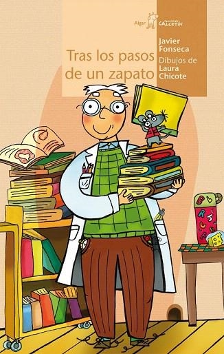 TRAS LOS PASOS DE UN ZAPATO (CALCETÍN AMARILLO, 73) | 9788498454338 | FONSECA, JAVIER | Llibreria La Gralla | Librería online de Granollers