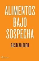 ALIMENTOS BAJO SOSPECHA | 9788415070139 | DUCH, GUSTAVO | Llibreria La Gralla | Librería online de Granollers