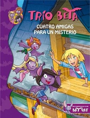 CUATRO AMIGAS PARA UN MISTERIO (TRÍO BETA 1) | 9788484417675 | PAVANELLO, ROBERTO | Llibreria La Gralla | Llibreria online de Granollers