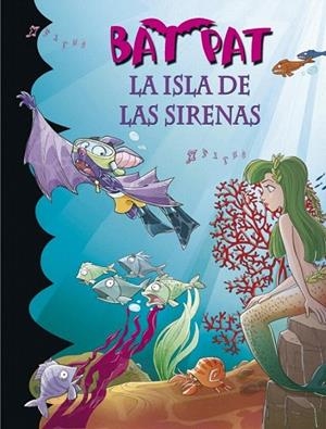 BAT PAT 12. LA ISLA DE LAS SIRENAS | 9788484415800 | PAVANELLO, ROBERTO | Llibreria La Gralla | Llibreria online de Granollers