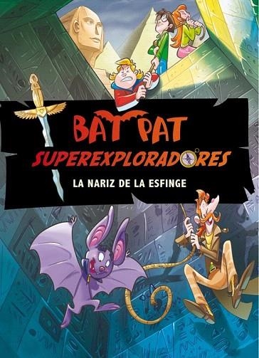 NARIZ DE LA ESFINGE, LA (BAT PAT SUPEREXPLORADORES, 2) | 9788484418658 | PAVANELLO, ROBERTO | Llibreria La Gralla | Llibreria online de Granollers
