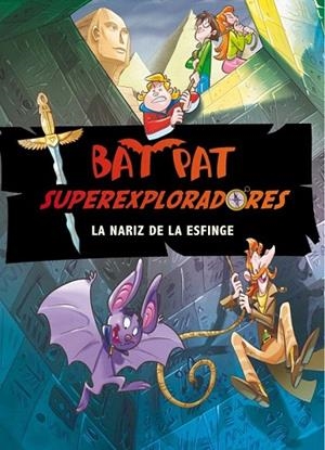 NARIZ DE LA ESFINGE, LA (BAT PAT SUPEREXPLORADORES, 2) | 9788484418658 | PAVANELLO, ROBERTO | Llibreria La Gralla | Llibreria online de Granollers