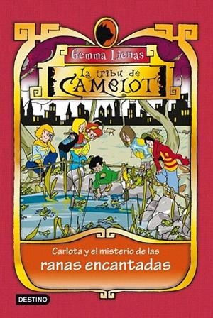 CARLOTA Y EL MISTERIO DE LAS RANAS ENCANTADAS (LA TRIBU DE CAMELOT 8) | 9788408100201 | LIENAS, GEMMA | Llibreria La Gralla | Llibreria online de Granollers