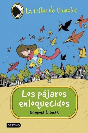 PÁJAROS ENLOQUECIDOS, LOS (LA TRIBU DE CAMELOT 11) | 9788408111177 | LIENAS, GEMMA | Llibreria La Gralla | Llibreria online de Granollers