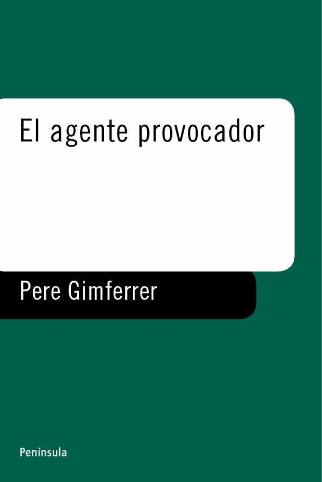 AGENTE PROVOCADOR, EL | 9788483071571 | GIMFERRER, PERE | Llibreria La Gralla | Llibreria online de Granollers
