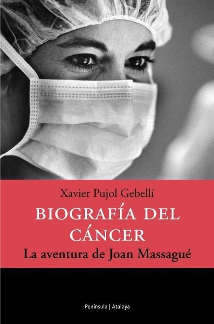 BIOGRAFIA DEL CANCER. LA AVENTURA DE JOAN MASSAGUE | 9788483076309 | PUJOL GEBELLI, XAVIER | Llibreria La Gralla | Llibreria online de Granollers