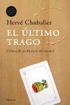 ULTIMO TRAGO, EL. CRONICA DE UN DIVORCIO DEL ALCOHOL | 9788483076668 | CHABALIER, HERVE | Llibreria La Gralla | Llibreria online de Granollers