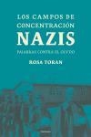CAMPOS DE CONCENTRACION NAZIS, LOS. PALABRAS CONTRA EL OLVID | 9788483076781 | TORAN, ROSA | Llibreria La Gralla | Llibreria online de Granollers