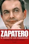 ZAPATERO. EL MUNDO DE LOS CIUDADANOS | 9788483077405 | CALAMAI, MARCO / GARZIA, ALDO | Llibreria La Gralla | Librería online de Granollers