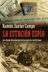 ESTACION ESPIA, LA | 9788483076569 | CAMPO, RAMON JAVIER | Llibreria La Gralla | Librería online de Granollers