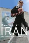IRAN. ENTRE LA AMENAZA NUCLEAR Y EL SUEÑO OCCIDENTAL | 9788483077450 | TREAN, CLAIRE | Llibreria La Gralla | Librería online de Granollers