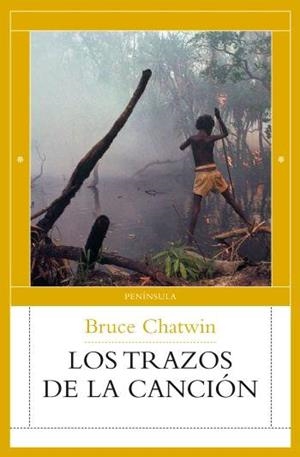 TRAZOS DE LA CANCION, LOS (GRAN ATALAYA VIII) | 9788483078037 | CHATWIN, BRUCE | Llibreria La Gralla | Llibreria online de Granollers