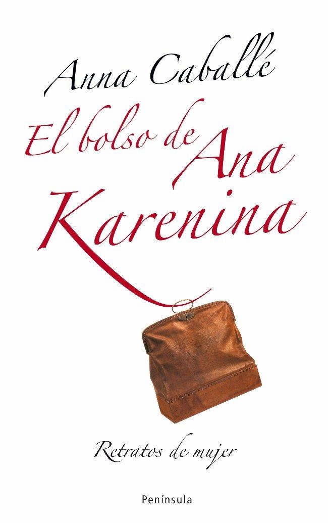 BOLSO DE ANA KARENINA, EL. RETRATOS DE MUJER | 9788483078174 | CABALLE, ANNA | Llibreria La Gralla | Librería online de Granollers