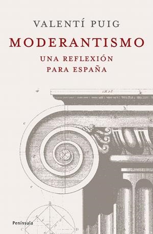 MODERANTISMO. UNA REFLEXION PARA ESPAÑA | 9788483078433 | PUIG, VALENTI (1949- ) | Llibreria La Gralla | Librería online de Granollers
