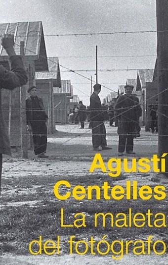 MALETA DEL FOTÓGRAFO, LA | 9788483078822 | CENTELLES, AGUSTI | Llibreria La Gralla | Librería online de Granollers