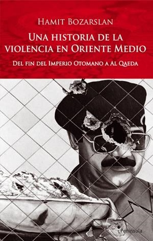 HISTORIA DE LA VIOLENCIA EN ORIENTE MEDIO, UNA | 9788483078686 | BOZARSLAN, HAMIT | Llibreria La Gralla | Librería online de Granollers
