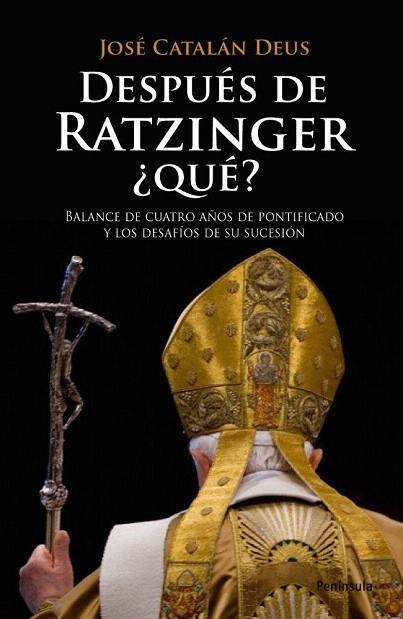 DESPUES DE RATZINGER QUE? | 9788483078716 | CATALAN DEUS,JOSE | Llibreria La Gralla | Librería online de Granollers