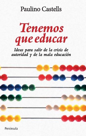 TENEMOS QUE EDUCAR | 9788499420844 | CASTELL, PAULINO | Llibreria La Gralla | Librería online de Granollers
