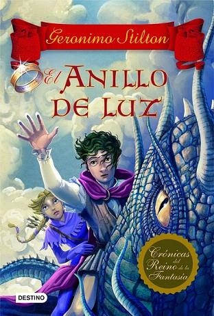 ANILLO DE LUZ, EL (GERONIMO STILTON. CRÓNICAS DEL REINO DE LA FANTASÍA, 4) | 9788408108719 | STILTON, GERONIMO | Llibreria La Gralla | Llibreria online de Granollers