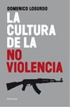 CULTURA DE LA NO VIOLENCIA, LA | 9788499420998 | LOSURDO, DOMENICO | Llibreria La Gralla | Llibreria online de Granollers