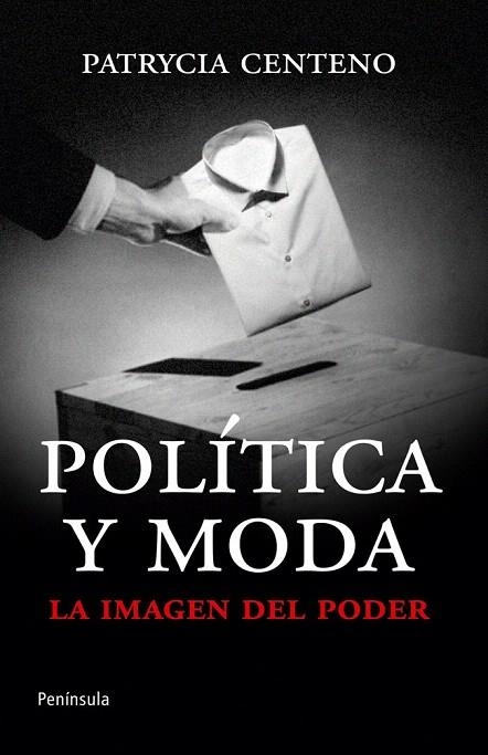 POLÍTICA Y MODA | 9788499421360 | CENTENO, PATRYCIA | Llibreria La Gralla | Llibreria online de Granollers