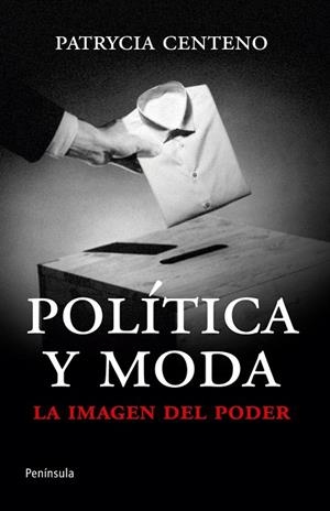 POLÍTICA Y MODA | 9788499421360 | CENTENO, PATRYCIA | Llibreria La Gralla | Llibreria online de Granollers