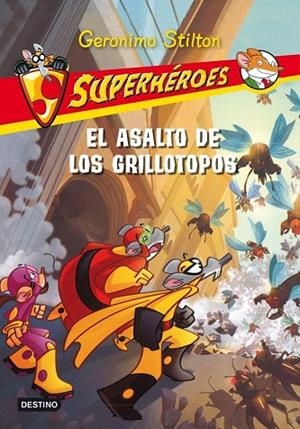 ASALTO DE LOS GRILLOTOPOS, EL (GERONIMO STILTON SUPERHÉROES, 3) | 9788408099529 | STILTON, GERONIMO | Llibreria La Gralla | Librería online de Granollers