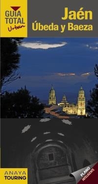 JAEN. UBEDA Y BAEZA GUIA TOTAL 2012 | 9788499353807 | ARJONA MOLINA, RAFAEL/GONZÁLEZ WALS, DOLORES | Llibreria La Gralla | Librería online de Granollers
