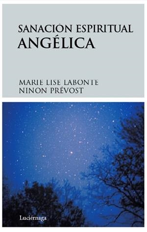SANACION ESPIRITUAL ANGELICA | 9788492545018 | LABONTE, MARIE LISE / PREVOST, NINON | Llibreria La Gralla | Librería online de Granollers