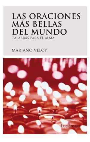 ORACIONES MAS BELLAS DEL MUNDO, LAS | 9788492545070 | VELOY, MARIANO | Llibreria La Gralla | Llibreria online de Granollers