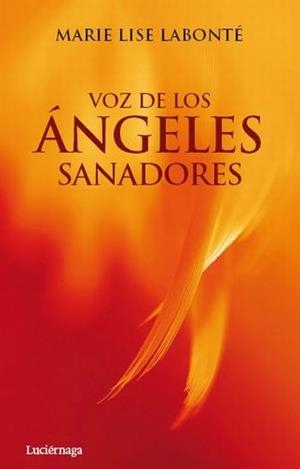 VOZ DE LOS ANGELES SANADORES | 9788492545391 | LABONTE, MARIE LISE | Llibreria La Gralla | Librería online de Granollers