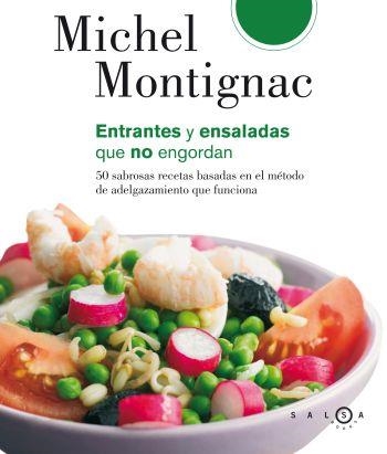 ENTRANTES Y ENSALADAS QUE NO ENGORDAN | 9788496599338 | MONTIGNAC, MICHEL | Llibreria La Gralla | Llibreria online de Granollers