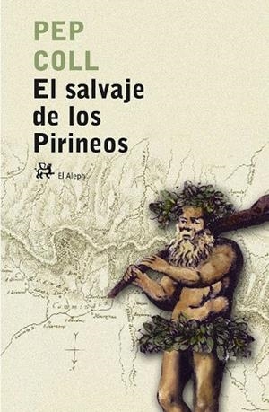 SALVAJE DE LOS PIRINEOS, EL | 9788476697283 | COLL, PEP | Llibreria La Gralla | Librería online de Granollers