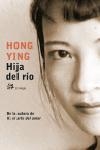 HIJA DEL RIO | 9788476697252 | YING, HONG | Llibreria La Gralla | Llibreria online de Granollers