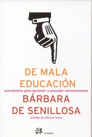 DE MALA EDUCACION | 9788476697214 | SENILLOSA, BARBARA DE | Llibreria La Gralla | Librería online de Granollers