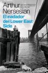 NADADOR DEL LOWER EAST SIDE, EL | 9788476697542 | NERSESIAN, ARTHUR | Llibreria La Gralla | Librería online de Granollers