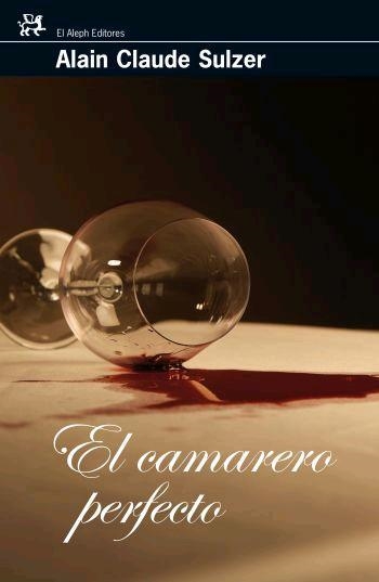 CAMARERO PERFECTO, EL | 9788476698013 | SULZER, ALAIN CLAUDE | Llibreria La Gralla | Llibreria online de Granollers