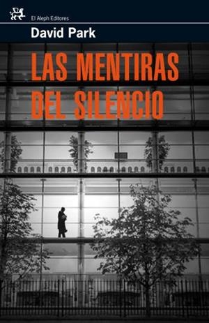 MENTIRAS DEL SILENCIO, LAS | 9788476698259 | PARK, DAVIS | Llibreria La Gralla | Llibreria online de Granollers