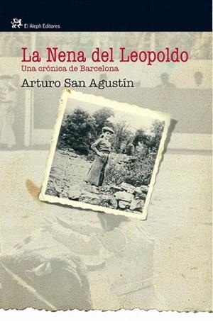 NENA DEL LEOPOLDO, LA | 9788476698846 | SAN AGUSTIN GARASA, ARTURO | Llibreria La Gralla | Llibreria online de Granollers