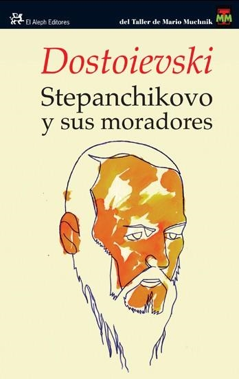 STEPANCHIKOVO Y SUS MORADORES | 9788476699331 | DOSTOIEVSKI, FIODOR | Llibreria La Gralla | Llibreria online de Granollers