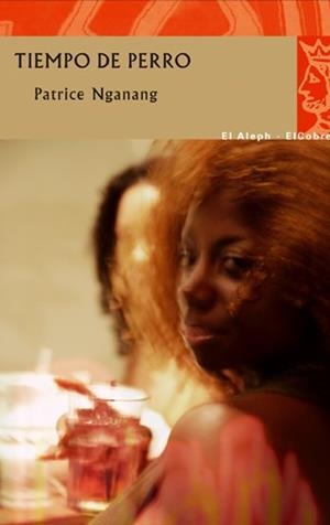 TIEMPO DE PERRO | 9788476699713 | NGANANG, PATRICE | Llibreria La Gralla | Librería online de Granollers