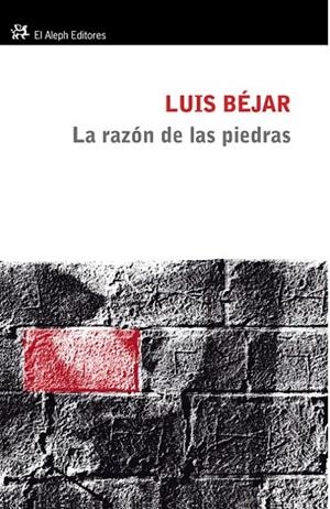 RAZÓN DE LAS PIEDRAS, LA (MODERNOS Y CLÁSICOS) | 9788476699973 | BÉJAR, LUIS | Llibreria La Gralla | Librería online de Granollers