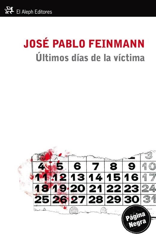 ÚLTIMOS DÍAS DE LA VÍCTIMA | 9788415325215 | FEINMANN, JOSE PABLO | Llibreria La Gralla | Librería online de Granollers