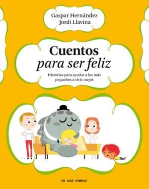 CUENTOS PARA SER FELIZ | 9788492766369 | HERNÀNDEZ, GASPAR; LLAVINA, JORDI | Llibreria La Gralla | Llibreria online de Granollers