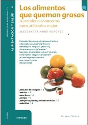 ALIMENTOS QUE QUEMAN GRASAS, LOS (DESTELLOS, 5. ALIMENTACIÓN Y SALUD) | 9788492716876 | MORO BURONZO, ALESSANDRA | Llibreria La Gralla | Librería online de Granollers