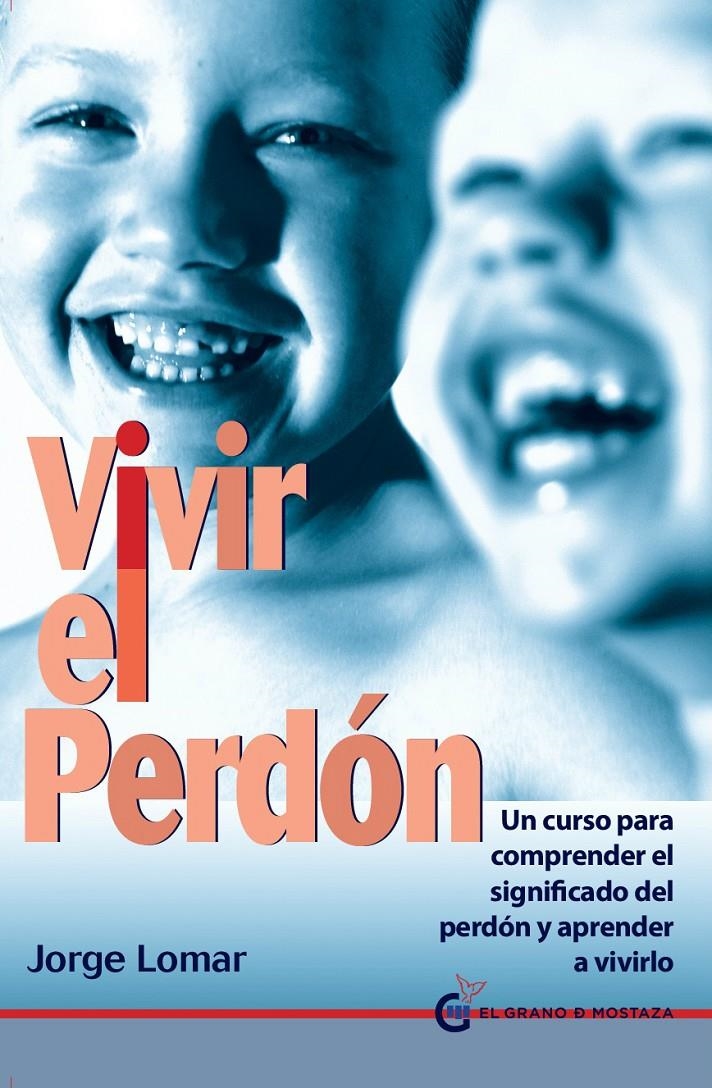 VIVIR EL PERDON | 9788494087004 | LOMAR, JORGE | Llibreria La Gralla | Librería online de Granollers
