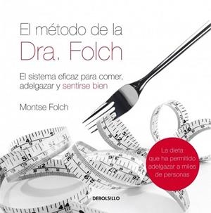 METODO DE LA DRA. FOLCH, EL (DEBOLS!LLO) | 9788483468562 | FOLCH, MONTSE | Llibreria La Gralla | Librería online de Granollers