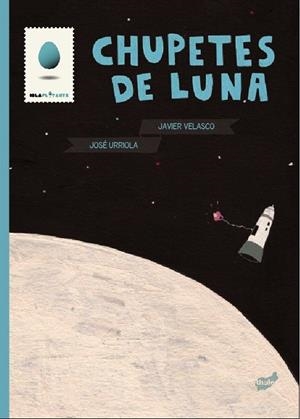 CHUPETES DE LUNA | 9788415357124 | URRIOLA, JOSÉ | Llibreria La Gralla | Librería online de Granollers